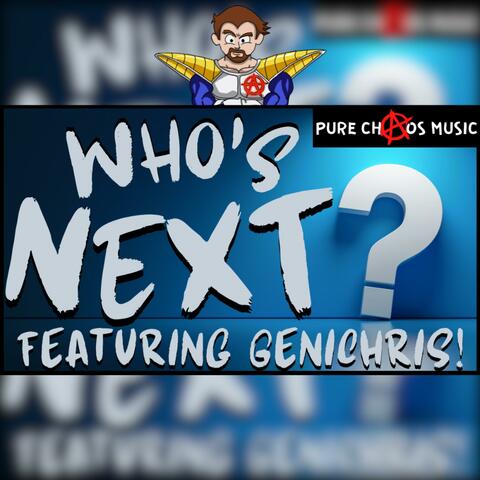 WHO'S NEXT? (feat. Genichris)