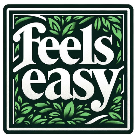 Feels Easy