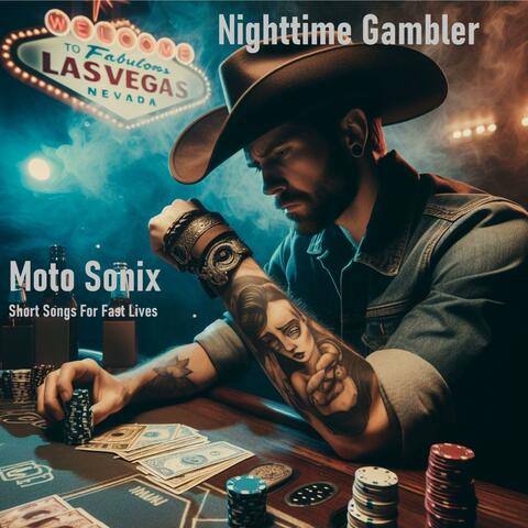 Nighttime Gambler