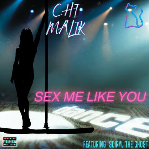 Sex Me Like You Dance (feat. SCIRYL The Ghost)