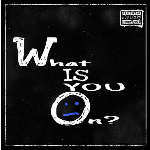 What Is You On (feat. Nardo)