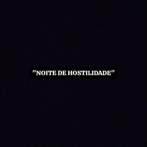 Noite de Hostilidade