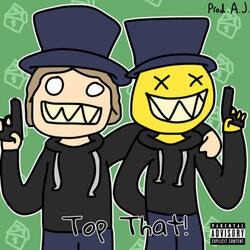Top That! (feat. Eliano Man)