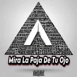 MIRA LA PAJA DE TU OJO (feat. CLASWEY)