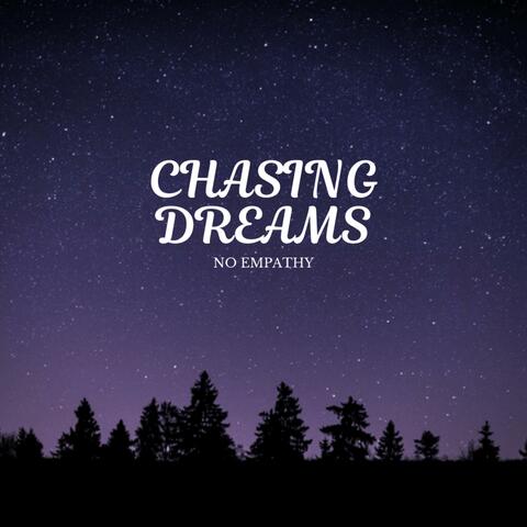 CHASING DREAMS