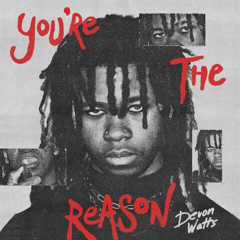You're The Reason