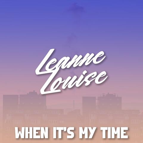 when it's my time