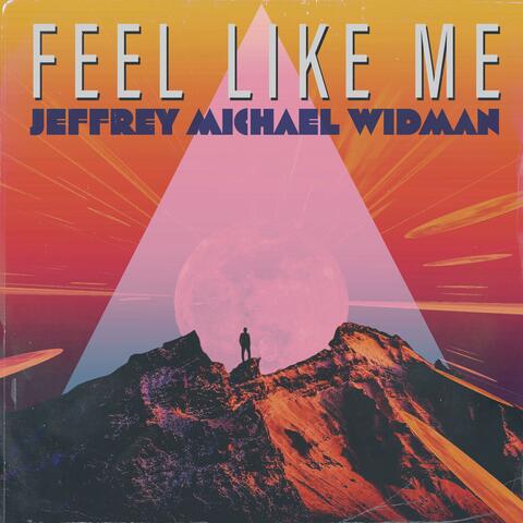 Feel Like Me