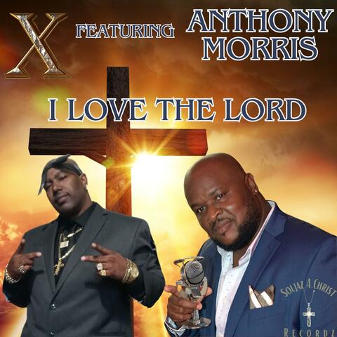 I LOVE THE LORD (feat. Anthony Morris)
