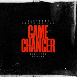 Game Changer (feat. BigSteph ToYou, Ana Lee & Southsidezay)