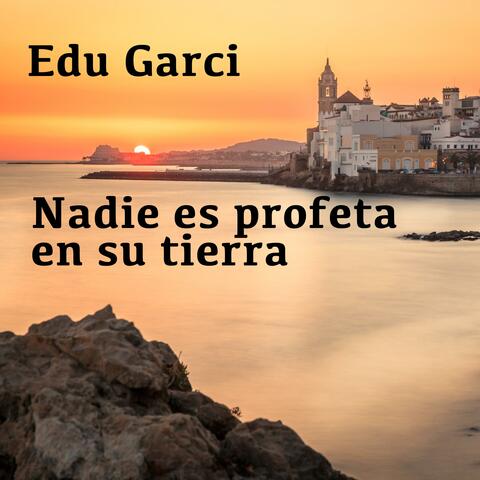 Nadie es profeta en su tierra