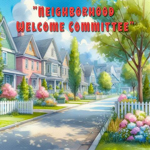Neighborhood Welcome Committee