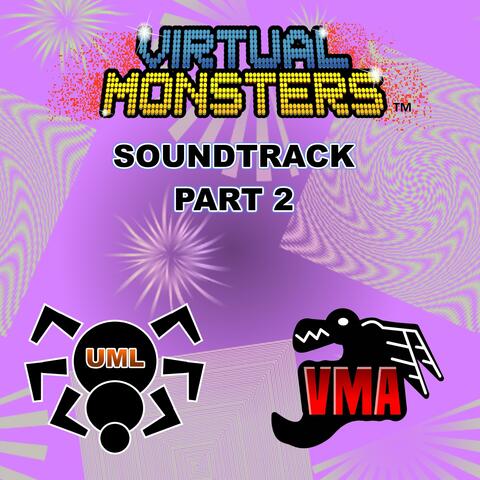 Virtual Monsters Soundtrack, Pt. 2