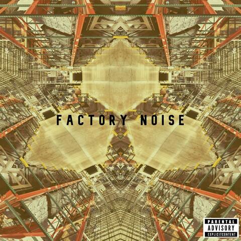 Factory Noise