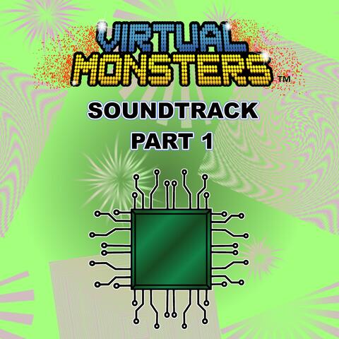 Virtual Monsters Soundtrack, Pt. 1