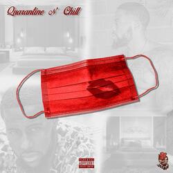 Quarantine N Chill (feat. King B)