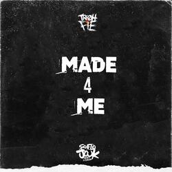 Made 4 Me