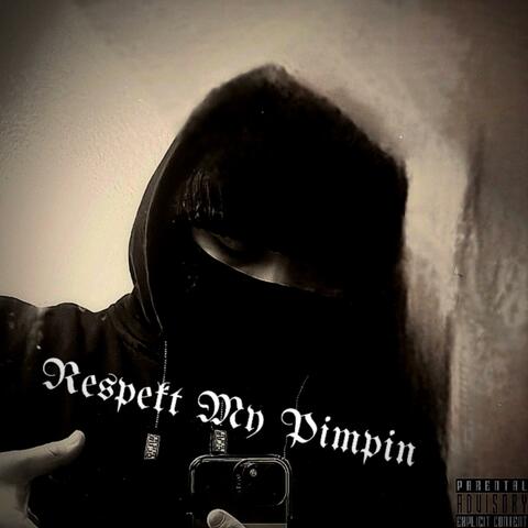 Respekt My Pimpin