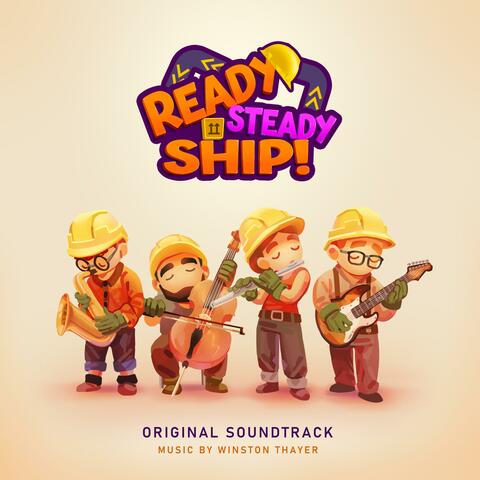 Ready, Steady, Ship! (Original Game Soundtrack)