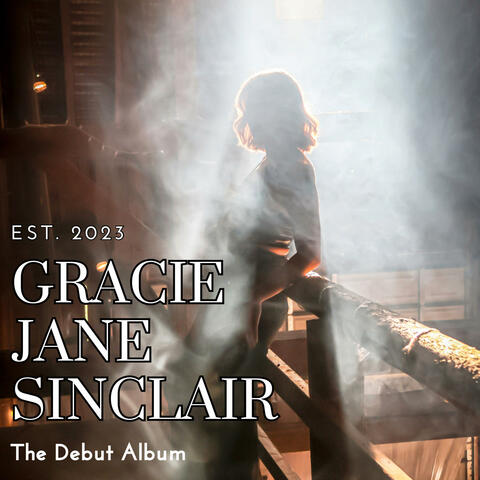 Gracie Jane Sinclair: The Debut Album