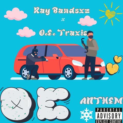 O.E. ANTHEM (feat. O.E. Traxie)