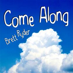 Come Along