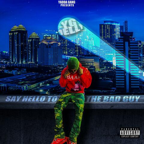 Say Hello To The Bad Guy