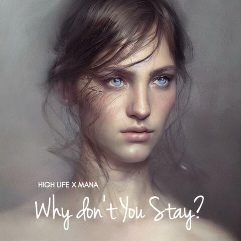 Why Don't You Stay? (feat. MANA) [Radio Edit]