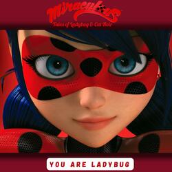 You Are Ladybug from "Miraculous: Ladybug & Cat Noir, The Movie"