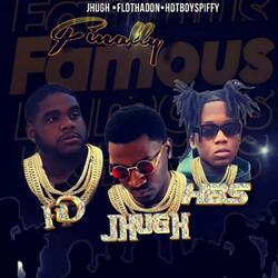 Finally Famous (feat. Flothadon & Hotboyspiffy)