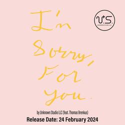 I'm Sorry, For You (feat. Thomas Brenkus)