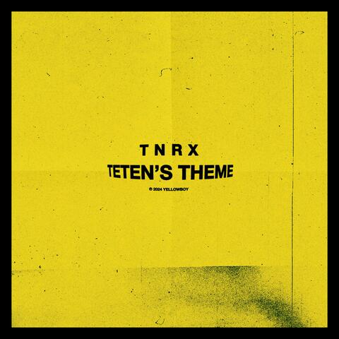 TETEN'S THEME