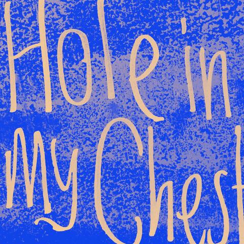 Hole In My Chest