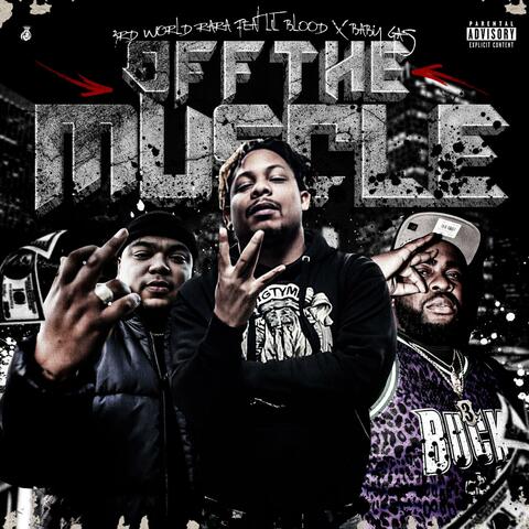 Off The Muscle (feat. Lil Blood & Baby Gas)