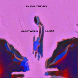 In-Between Lands