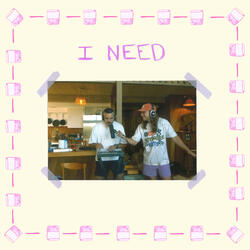 I NEED (feat. Munch & Datsunn)