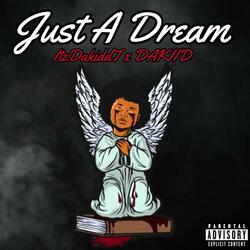 Juss A Dream (feat. DAKIID)