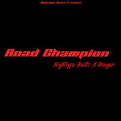 Road Champion (feat. Danger)