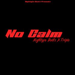 No Calm (Road-Block Riddim) (feat. Triple)