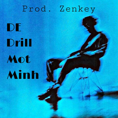 De Drill Mot Minh (feat. Kay Châu Anh)