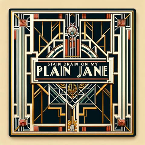 Stain Drain on my Plain Jane