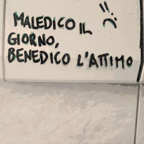 MALEDICO il giorno, BENEDICO l'attimo (feat. Jonny e Lou)