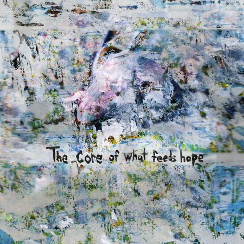 The core of what feeds hope