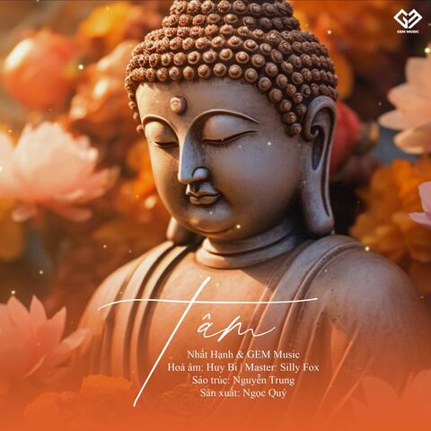 Tâm (feat. Huy Bi, Nhất Hạnh & Nguyễn Trung) [Nhạc Thiền Định]