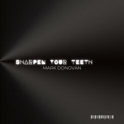 Sharpen Your Teeth