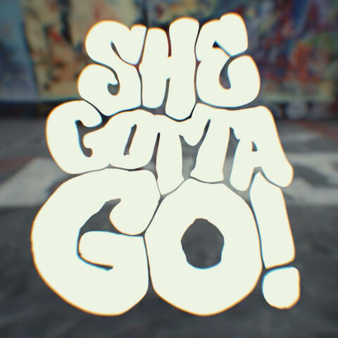 SHE GOTTA GO! (feat. FMMBigBoiWillis)