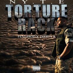 Torture Rack (feat. Dirrty B)