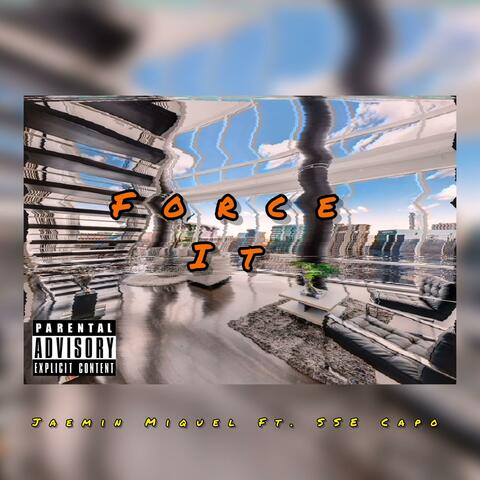 Force It (feat. Jaemin Miquel)