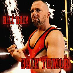 Bain Tumor (Bill Bain's Theme)