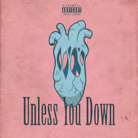 Unless You Down